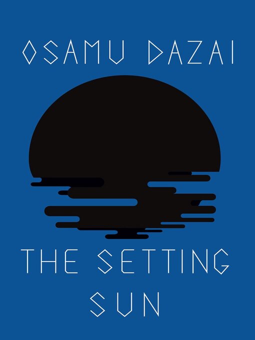 Title details for The Setting Sun by Osamu Dazai - Wait list